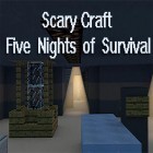 Con gioco Exorcist-Fantasy 3D Shooter per Android scarica gratuito Scary craft: Five nights of survival sul telefono o tablet.