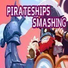 Con gioco Flickitty per Android scarica gratuito Smashing pirateships sul telefono o tablet.