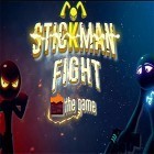 Con gioco Cave blast per Android scarica gratuito Stickman fight: The game sul telefono o tablet.