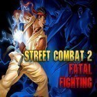 Con gioco Spit 'n' run per Android scarica gratuito Street combat 2: Fatal fighting sul telefono o tablet.