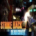 Con gioco Pixel craft: Space shooter per Android scarica gratuito Strike back: Dead cover sul telefono o tablet.