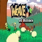 Con gioco Morphopolis per Android scarica gratuito The weave of heroes: RPG sul telefono o tablet.