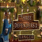 Con gioco Rush 3D racing per Android scarica gratuito Three defenders 2: Ranger sul telefono o tablet.