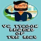 Con gioco Slender man: Fear per Android scarica gratuito VC tycoon: Legend of the rich sul telefono o tablet.