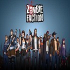 Con gioco Escape Logan estate per Android scarica gratuito Zombie faction: Battle games sul telefono o tablet.