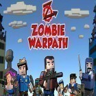 Con gioco Zombies: Smash and slide per Android scarica gratuito Zombie warpath sul telefono o tablet.
