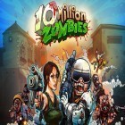 Con gioco Go king game per Android scarica gratuito 10 million zombies sul telefono o tablet.