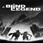Con gioco Little Empire per Android scarica gratuito A blind legend sul telefono o tablet.