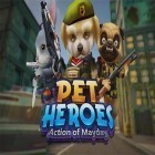 Con gioco World at arms per Android scarica gratuito Action of mayday: Pet heroes sul telefono o tablet.