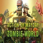 Con gioco Worms per Android scarica gratuito Action of mayday: Zombie world sul telefono o tablet.