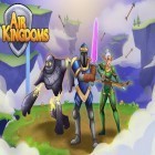 Con gioco Hero legend per Android scarica gratuito Air kingdoms sul telefono o tablet.