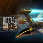 Con gioco Ceramic Destroyer per Android scarica gratuito Battle of galaxies: Space conquest sul telefono o tablet.