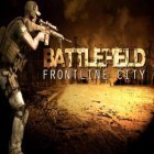 Con gioco Historia battles Rome deluxe per Android scarica gratuito Battlefield: Frontline city sul telefono o tablet.