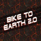 Con gioco South surfers 2 per Android scarica gratuito Bike to Earth 2.0 sul telefono o tablet.