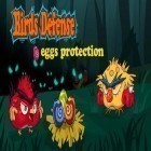 Con gioco Plumber Bob per Android scarica gratuito Birds Defense-Eggs Protection sul telefono o tablet.