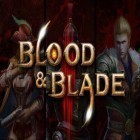 Con gioco Emissary of War per Android scarica gratuito Blood and blade sul telefono o tablet.