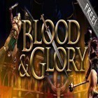 Con gioco Little legends per Android scarica gratuito Blood & Glory sul telefono o tablet.