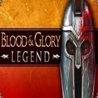 Con gioco Vegas Life per Android scarica gratuito Blood & Glory: Legend sul telefono o tablet.