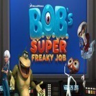 Con gioco Refraction per Android scarica gratuito B.O.B.'s Super Freaky Job sul telefono o tablet.
