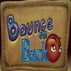 Con gioco Run horse run per Android scarica gratuito Bounce on back sul telefono o tablet.