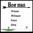 Con gioco Bomb Man per Android scarica gratuito Bow Man sul telefono o tablet.