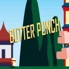 Con gioco Fling a Thing per Android scarica gratuito Butter punch sul telefono o tablet.