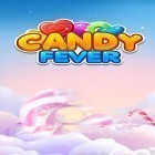 Con gioco Hidden objects: Haunted house per Android scarica gratuito Candy fever sul telefono o tablet.