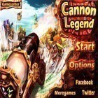 Con gioco Stunt car challenge 2 per Android scarica gratuito Cannon Legend sul telefono o tablet.