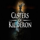 Con gioco Last convoy: Tower offense per Android scarica gratuito Casters of Kalderon sul telefono o tablet.