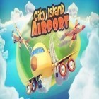 Con gioco Beast animals kingdom battle: Epic battle simulator per Android scarica gratuito City Island Airport sul telefono o tablet.