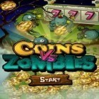 Con gioco Turkey season per Android scarica gratuito Coins Vs Zombies sul telefono o tablet.