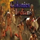 Con gioco Galaxy warfighter per Android scarica gratuito Colonies vs Indians sul telefono o tablet.