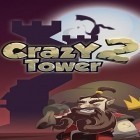 Con gioco Arrowmancer: Action Rhythm RPG per Android scarica gratuito Crazy tower 2 sul telefono o tablet.