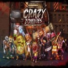 Con gioco 3d race: Urban chaos per Android scarica gratuito Crazy zombies sul telefono o tablet.