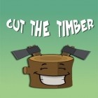 Con gioco Idle eleven: Be a millionaire football tycoon per Android scarica gratuito Cut the timber. Lumberjack simulator sul telefono o tablet.