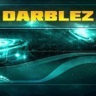Con gioco Cyber glyde per Android scarica gratuito Darblez sul telefono o tablet.
