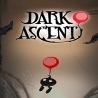 Con gioco Aidinia: An epic adventure per Android scarica gratuito Dark ascent sul telefono o tablet.