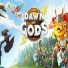 Con gioco Sweet meat per Android scarica gratuito Dawn of gods sul telefono o tablet.