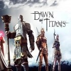 Con gioco trsfsdfsdf sdfsfsdf per Android scarica gratuito Dawn of titans sul telefono o tablet.