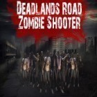Con gioco Hero of sparta per Android scarica gratuito Deadlands road zombie shooter sul telefono o tablet.