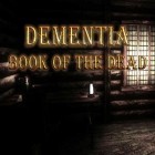 Con gioco Wicked Snow White per Android scarica gratuito Dementia: Book of the dead sul telefono o tablet.