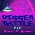Con gioco Madagascar: Join the circus per Android scarica gratuito Digger: Battle for Mars and gems sul telefono o tablet.