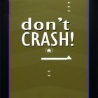 Con gioco Burst per Android scarica gratuito Don't crash sul telefono o tablet.