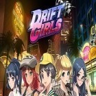 Con gioco Cut the rope: Magic per Android scarica gratuito Drift girls sul telefono o tablet.