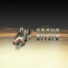 Con gioco Casse-Briques per Android scarica gratuito Drone Attack sul telefono o tablet.