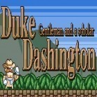 Con gioco Bouncy Mouse per Android scarica gratuito Duke Dashington: Gentleman and scholar sul telefono o tablet.
