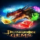 Con gioco Legacy of the ancients per Android scarica gratuito Dungeon gems sul telefono o tablet.