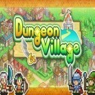 Con gioco City Conquest per Android scarica gratuito Dungeon village sul telefono o tablet.