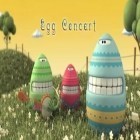 Con gioco Mushboom per Android scarica gratuito Egg Concert sul telefono o tablet.