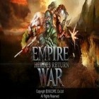 Con gioco Ama-Hina per Android scarica gratuito Empire War Heroes Return sul telefono o tablet.